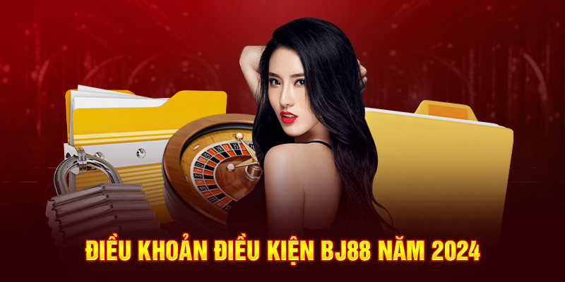 Update những điều khoản điều kiện mới nhất trên bj88