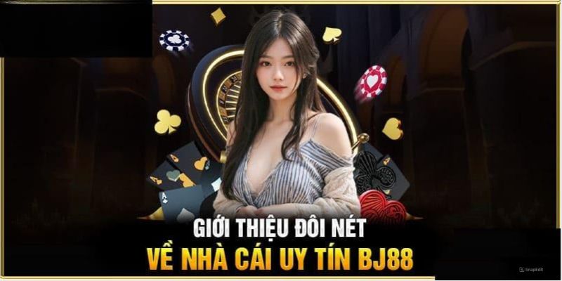 Giới thiệu BJ88 nhà cái đang hot nhất hiện tại